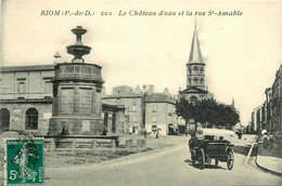 Riom * Le Château D'eau Et La Rue St Amable - Riom