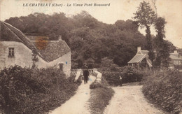 18  Le Chatelet  Le Vieux Pont Boussard - Autres & Non Classés