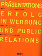 Präsentations Erfolg In Werbung Und Public Relations. - Collectif - 1992 - Sonstige & Ohne Zuordnung