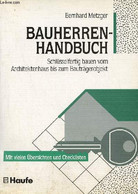 Bauherren-handbuch Schlüsselfertig Bauen Vom Architektenhaus Bis Zum Bauträgerobjekt - Mit Vielen übersichten Und Checkl - Sonstige & Ohne Zuordnung