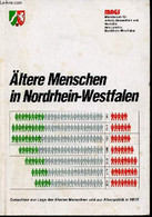 Altere Menschen In Nordrhein-westfalen - Wissenschaftliches Gutachten Zur Lage Der älteren Menschen Und Zur Altenpolitik - Sonstige & Ohne Zuordnung