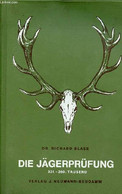 Die Jägerprüfung In Frage Und Antwort Ein Handbuch Für Jäger. - Dr.Blase Richard - 1979 - Sonstige & Ohne Zuordnung