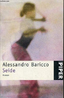 Seide - Roman - Serie Piper. - Baricco Alessandro - 2001 - Sonstige & Ohne Zuordnung