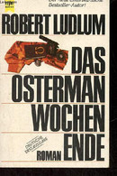 Das Osterman-wochenende - Roman - Deutsche Erstveröffentlichung. - Ludlum Robert - 1982 - Sonstige & Ohne Zuordnung