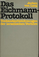 Das Eichmann-protokoll Tonbandaufzeichnungen Der Israelischen Verhöre. - Von Lang Jochen - 0 - Sonstige & Ohne Zuordnung