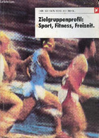 Zielgruppenprofil : Sport, Fitness, Freizeit - Die Stern Bibliothek. - Collectif - 1989 - Sonstige & Ohne Zuordnung