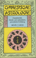 Lebensberatung: Chinesische Astrologie- Charakterbild, Berufs-und Liebesleben, Persönliche Entfaltung - Curcio Michèle - - Sonstige & Ohne Zuordnung