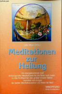 Meditationen Zur Heilung Die Energetisierende Kraft Wirkungsvoller Meditationen Für Die Reise Nach Innen-zu Den Kraftzen - Sonstige & Ohne Zuordnung