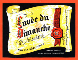 Etiquette Ancienne Neuve De Vin Fin Sélectionné Cuvée Du Dimanche - 75 Cl - Beaujolais
