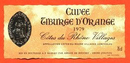 Etiquette Neuve De Vin De Cotes Du Rhone Villages 1979 Cuvée Tiburge D'orange Par Abbaye De Bouchet Drome - 75 Cl - Côtes Du Rhône