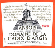 Etiquette Neuve De Vin D'arbois Domaine De La Croix D'argis Henri Maire à Arbois - 75 Cl - Vin De Pays D'Oc