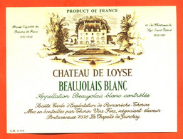 Etiquette Neuve De Vin Beaujolais Blanc Chateau De Loyse Thorin à La Chapelle De Guinchay - 75 Cl - Beaujolais