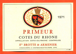 Etiquette Neuve De Vin Cotes Du Rhone Primeur 1971 Ets Brotte Et Armenier à Chateauneuf Du Pape - 75 Cl - Côtes Du Rhône