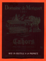 Etiquette Neuve De Vin De Cahors Domaine De Meriguet 1981 Rigal Et Fils à Parnac - 75 Cl - Cahors