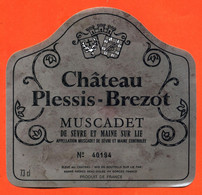 Etiquette Neuve De Vin Muscadet De Sèvre Et Maine Chateau Plessis Brezot Barré Frères à Gorges - 73 Cl - Vin De Pays D'Oc