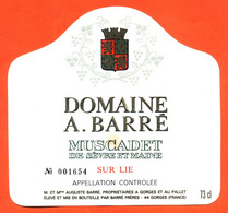 Etiquette Neuve De Vin Muscadet De Sèvre Et Maine Domaine A Barré Barré Frères à Gorges - 73 Cl - Vin De Pays D'Oc