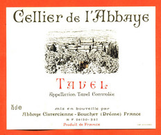 Etiquette Neuve De Vin Tavel Celliers De L'abbaye Abbaye Cistercienne à Bouchet Drome - 75 Cl - Vin De Pays D'Oc