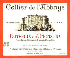 Etiquette Neuve De Vin Coteaux Du Tricastin Celliers De L'abbaye Abbaye Cistercienne à Bouchet Drome - 75 Cl - Vin De Pays D'Oc