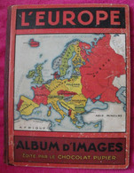 Album D'images Chromo Chocolat Pupier L'Europe. Vide. Toilé. - Sammelbilderalben & Katalogue