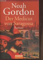 Der Medicus Von Saragossa- Roman - Gordon Noah - 2001 - Sonstige & Ohne Zuordnung