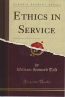 Ethics In Service (Classic Reprint) - Old Books