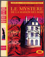 Hachette - Idéal Bibliothèque - Enid Blyton - "Le Mystère De La Maison Des Bois" - 1976 - #Ben&Bly&Myst - Ideal Bibliotheque