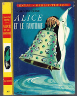 Hachette - Idéal Bibliothèque - Série Alice  - Caroline Quine - "Alice Et Le Fantôme" - 1970 - Ideal Bibliotheque