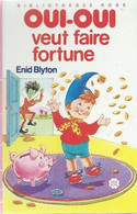 Oui-Oui Veut Faire Fortune - D ' Enid Blyton - Bibliothèque Rose - 1986 - Bibliotheque Rose