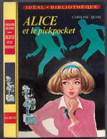 Hachette - Idéal Bibliothèque - Série Alice  - Caroline Quine - "Alice Et Le Pickpocket" - 1976 - #Ben&Alice - Ideal Bibliotheque