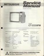 Mitsubishi - Service Manual Colour Television - Model CT-2228FM + Manuel D'utilisation Pour Télévision Couleur - Televisión