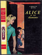 Hachette - Idéal Bibliothèque - Série Alice  - Caroline Quine - "Alice Et Les Diamants" - 1977 - Ideal Bibliotheque