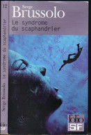 FOLIO-S-F N° 12 " LE SYNDROME DU SCAPHANDRIER " BRUSSOLO - Folio SF