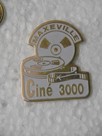 Pin's Ciné Film Cinéma CINE 3000 De MAXEVILLE - Pins Pin Badge Ancienne Salle De Cinéma 54 MEURTHE ET MOSELLE - Cinéma