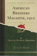 American Breeders Magazine, 1912, Vol. 3 (Classic Reprint) - Old Books