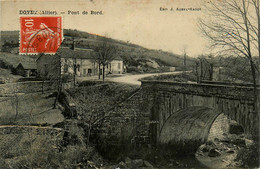 Doyet * Le Pont De Bord * Route Du Village - Autres & Non Classés