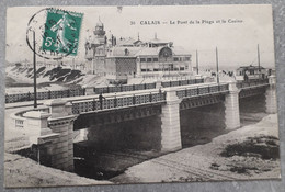 CALAIS   -    Le Pont De La Plage Et Le Casino    -  LV -   36  ! - Calais