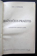 Lithuanian Book / Bažnyčios Praeitis Vaitiekaitis 1938 - Livres Anciens