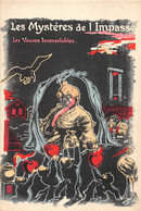 LES MYSTÈRES DE L'IMPASSE  LES VEUVES INCONSOLABLES - 1900-1949