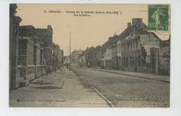 ORCHIES - Ruines De La Grande Guerre 1914-18 - Rue De Bellain - Orchies