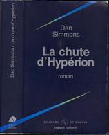 AILLEURS ET DEMAIN  " LA CHUTE D'HYPERION   " DAN SIMMONS  DE 1992 - Robert Laffont