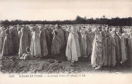 Algérie - Scènes Et Types - La Grande Prière (1re Phase) - No 6163 - Scene & Tipi