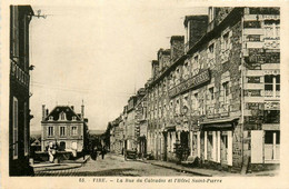 Vire * La Rue Du Calvados Et Grand Hôtel ST PIERRE - Vire