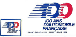 Autocollant - 100 Ans D'Automobile Française - Grand Palais - Août 1984 - 2 Pièces (1 Petit Et 1 Grand) - Stickers