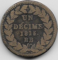 France - 1 Décime 1815 BB - Non Répertorié Point Après 1815 Et Sans Point Après BB - Andere & Zonder Classificatie