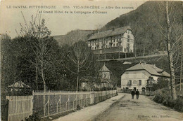 Vic Sur Cère * Allée Des Sources * Grand Hôtel De La Compagnie D'orléans * Sources Minérales - Andere & Zonder Classificatie