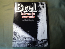 BREL. LE LIVRE DU SOUVENIR. 1992. MARTIN MONESTIER. TCHOU PHOTOS TELLES L ABBE DESCHAMP / BRUXELLES .... - Objets Dérivés