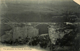 Bellegarde * Vue Générale Du Pont De Montange * Viaduc - Bellegarde-sur-Valserine