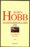 ROBIN-HOBB " LES AVENTURIERS DE LA MER TOME 9 ' PYGMALION G-F DE 331 PAGES - Pygmalion
