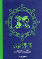 Joséphine Et Napoléon Une Histoire(extra)Ordi,aire Exposition Chaumet - Other & Unclassified