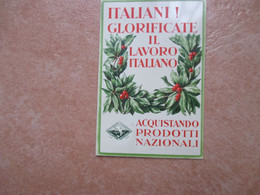 Calendarietto 1936 ITALIANI ! GLORIFICATE Il LAVORO Italiano Acquistando PRODOTTI Nazionali - Petit Format : 1921-40